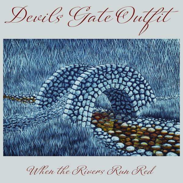 Cover of When the Rivers Run Red by the Devils Gate Outfit featuring a painting by Derek Cowie of a polluted river under a stone bridge