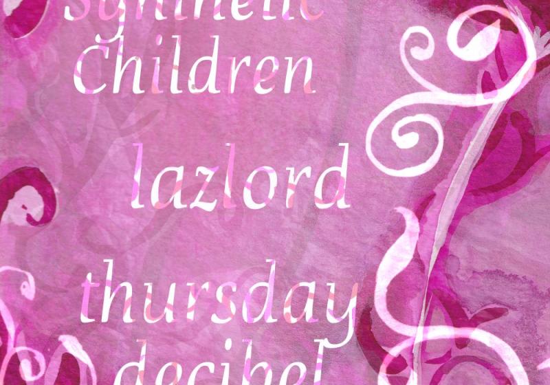 ambient gig poster with Synthetic Children, Lazlord, and thursday decibel