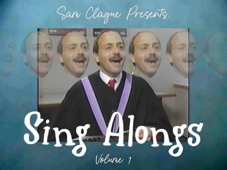 a deliberately bad cd cover design with the text Sam Clague Presents Sing Alongs Volume 1. There is a image of a moustached singer from the 90s video era looking very uncool but friendly